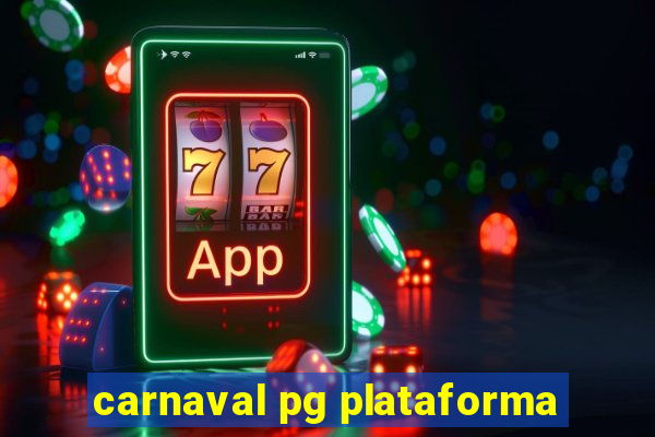 carnaval pg plataforma